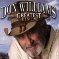 Don Williams - Greatest Hits Live, Vol. 1